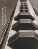  Фото Alexander Rodchenko. Photography is an Art А. Родченко Фотография - искусство