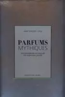  Фото Parfums mythiques. Эксклюзивная коллекция легендарных духов